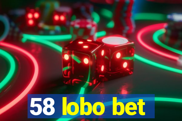 58 lobo bet